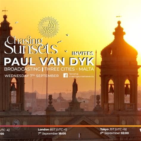 Stream Chasing Sunsets Invites Paul Van Dyk Three Cities By Tenishia