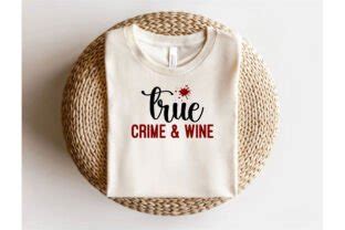 True Crime Wine Graphic By Joy Roystudio Creative Fabrica