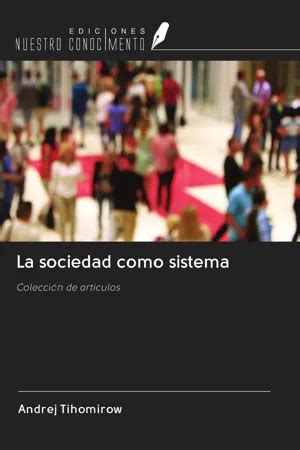 Pdf La Sociedad Como Sistema De Andrej Tihomirow Ebook Perlego