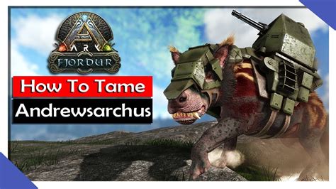 How To Tame Andrewsarchus Ark Fjordur Youtube