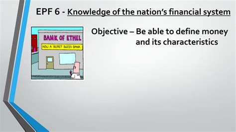 Epf 6 Knowledge Of The Nations Financial System Money And Banks