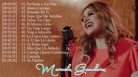 LA MEJOR MUSICA CRISTIANA 2020 MARCELA GANDARA SUS MEJORES EXITOS MIX