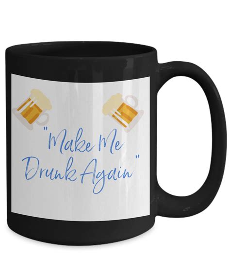 Funny Quote Mugs With Sayings Beer Mugs for People Who Get Drunk Funny Sayings Mugs Beer Drinker ...