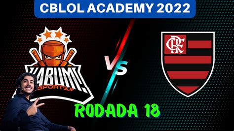 Baianalista KABUM VS FLAMENGO CBLOL Academy Rodada 18 YouTube