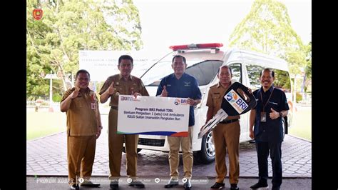 Serah Terima Mobil Ambulance Csr Bri Peduli Kepada Pemkab Kobar