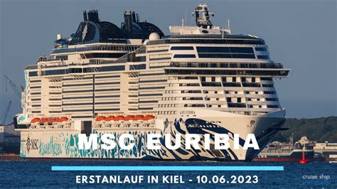 Msc Euribia Erstanlauf In Kiel Am Youtube