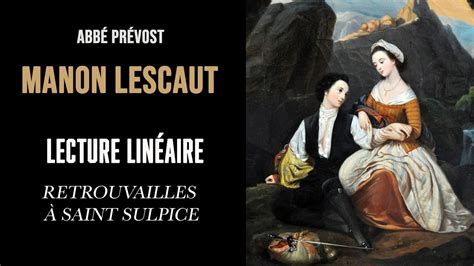 Prévost Manon Lescaut lecture linéaire Retrouvailles à St Sulpice