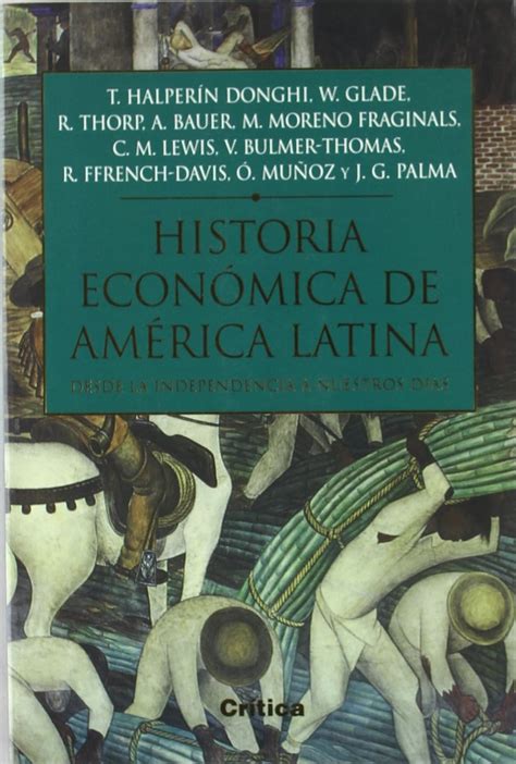 Historia Econ Mica De Am Rica Latina Halperin Donghi Tulio