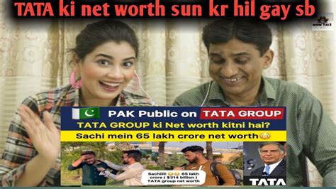 Pakistani Reacts To TATA Group Net Worth Comparison Pakistan Public