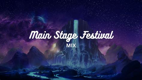 Festival Main Stage Big Room Progressive House Mix Vol Youtube