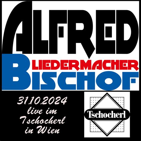 Alfred Bischof Liedermacher Vorarlberg Alfred Bischof Liedermacher