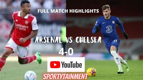 Full Match Highlight Arsenal Vs Chelsea All Goals Arsenalchelsea