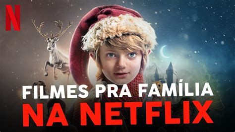 5 Filmes Na Netflix Para Assistir Com A FamÍlia Youtube