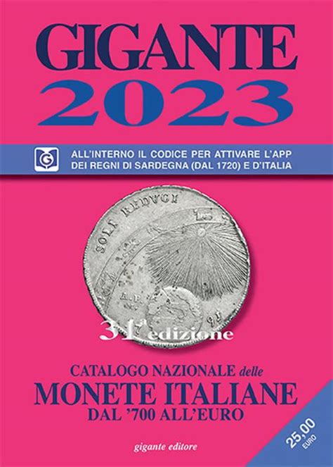 Gigante 2023 Monete Italiane Dal 700 Ad Oggi Studio Numismatico