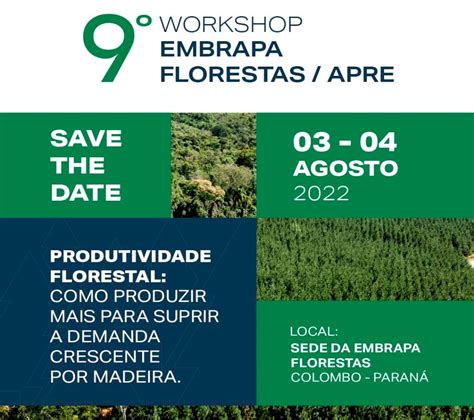 Divulgada A Data Do Workshop Embrapa Florestas Apre Apre Florestas