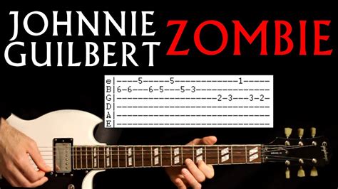 Johnnie Guilbert Zombie Guitar Lesson Guitar Tab Guitar Tabs