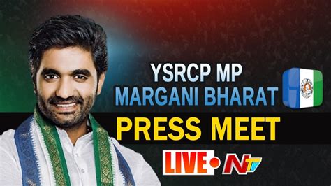 Live Ysrcp Mp Margani Bharat Press Meet L Ntv Live Youtube