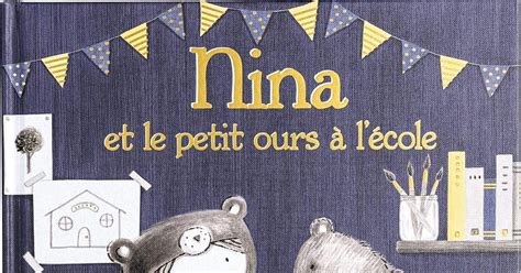 Nina Et Le Petit Ours L Cole Par La Classe De Laur Ne Jenseigne Fr