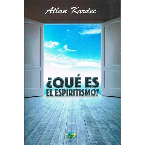 Qu Es El Espiritismo Centro De Estudio Esp Rita Allan Kardec