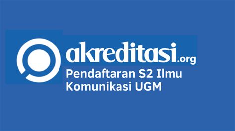 Pendaftaran S2 Ilmu Komunikasi Ugm 2023