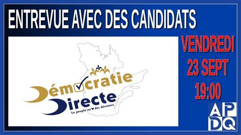 Élection 2022 Je reçois 3 candidats de Démocratie Direct YouTube