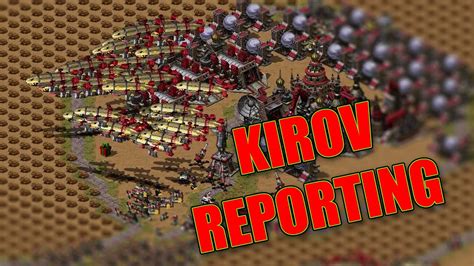 Red Alert Kirov Reporting Kirov Reporting Kirov Reporting Youtube