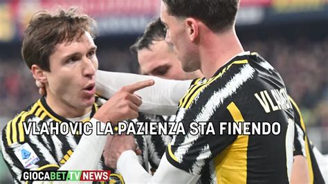 Juventus Vlahovic La Pazienza Sta Finendo Youtube