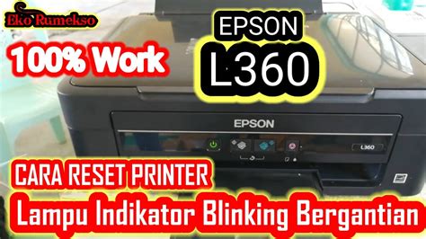 Cara Mengatasi Printer Epson L360 Lampu Indikator Blinking Berkedip