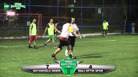 iddaa RakipBul Antalya Ligi Bayaroğlu Demir VS İmaj Optik Spor YouTube