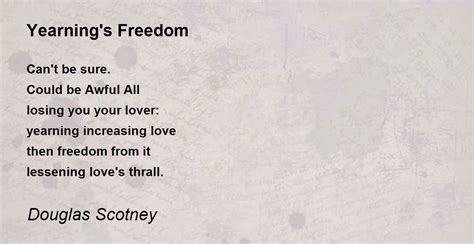 Yearnings Freedom By Douglas Scotney Yearnings Freedom Poem