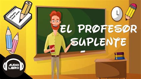 Audiolibro El Profesor Suplente YouTube