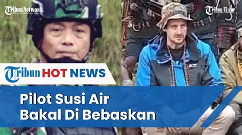 Masih Dalam Tahanan Kabar Baik Pilot Susi Air Bakal Dibebaskan YouTube