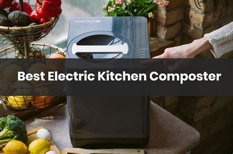 Best Electric Kitchen Composter: Reviews & Buying Guide