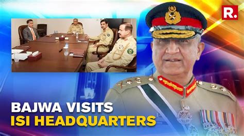 Pak Army Chief Qamar Bajwa Visits Isi Headquarters Amid Tiff Over