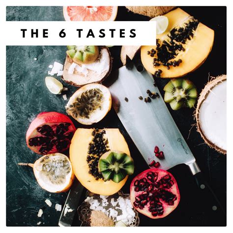 The 6 Tastes — The Yogi Press