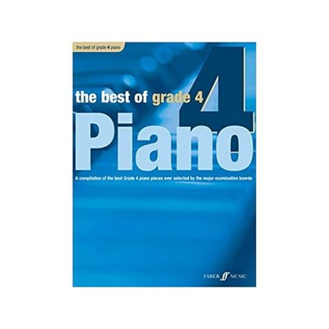 The Best Of Grade 4 Piano A Compilation Of The Best Grade 4 Early