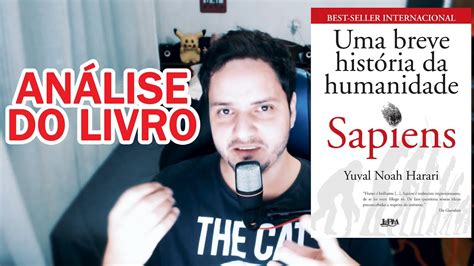 Resenha FilosÓfica Sapiens Uma Breve HistÓria Da Humanidade Youtube