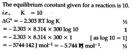 The equilibrium constant for a reaction is 10. What will be the value of ${{\Delta }_{0}}$G° ? R ...