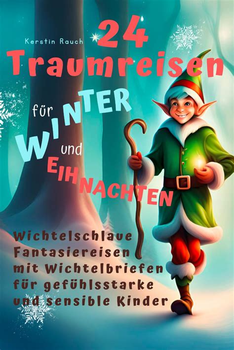 24 Traumreisen für Winter und Weihnachten wichtelschlaue