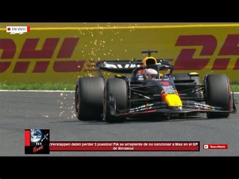 Verstappen Debi Perder Puestos Fia Se Arrepiente De No Sancionar A