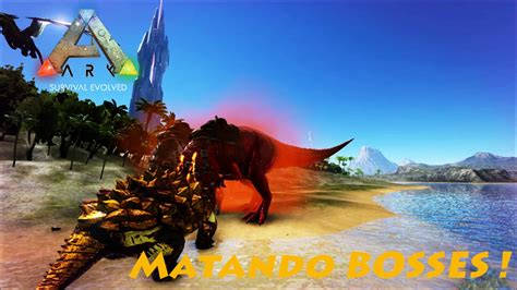 Ark Survival Evolved MODS EP65 Matando BOSSES De GIGANOTOSSAURO