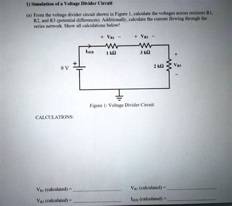 SOLVED Simulation Of A Voltage Divider Circuit From The Voltage