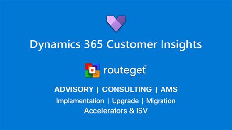 Dynamics 365 Customer Insights Routeget Technologies