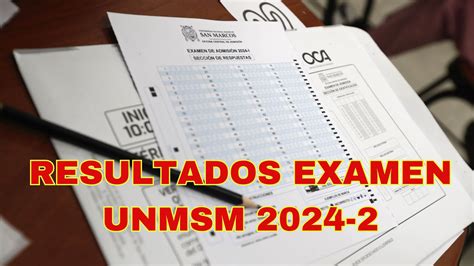 UNMSM Resultados examen de admisión San Marcos 2024 II Lista de