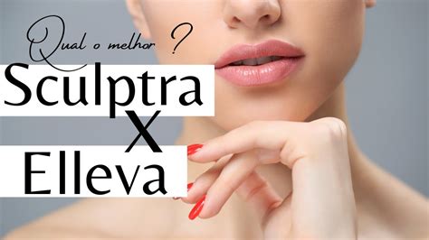 Sculptra X Elleva Qual O Melhor Youtube