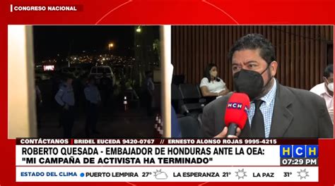 Embajador De Honduras Ante La Oea La Campaña Ya Terminó Y Con Ello Mi