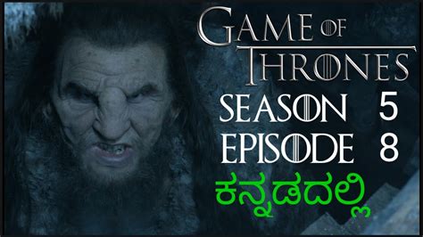 Game Of Thrones Season 5 Episode 8 In Kannada Hardhome Explained In Kannada