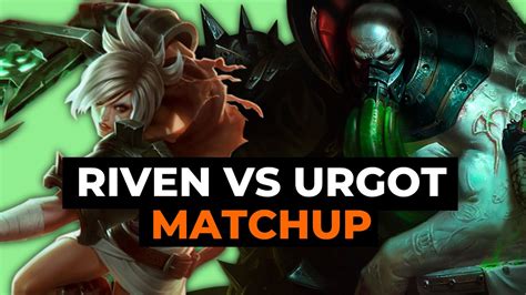 Riven Vs Urgot Matchup Guide YouTube