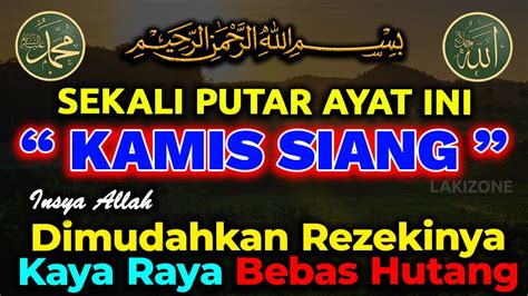 Putar Siang Ini Dzikir Mustajab Pembuka Rezeki Hari Kamis Berkah