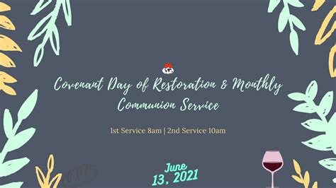 Covenant Day Of Restoration Monthly Communion 1st 2nd Service